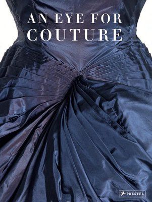 An Eye for Couture: A Collectors Exploration of 20th Century Fashion F014152 фото