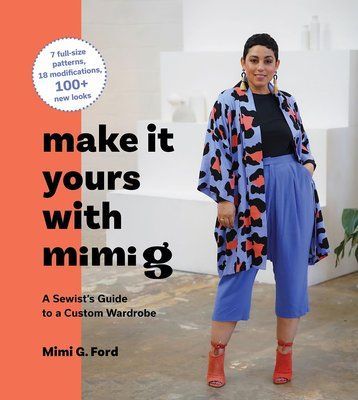 Make It Yours with Mimi G: A Sewist&rsquo;s Guide to a Custom Wardrobe F013904 фото