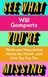 See What You're Missing. 31 Ways Artists Notice the World &ndash; and How You Can Too F009788 фото 1