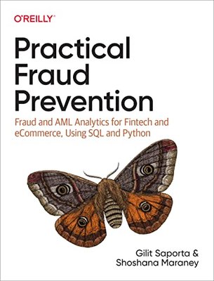 Practical Fraud Prevention: Fraud and AML Analytics for Fintech and eCommerce, Using SQL and Python F003468 фото