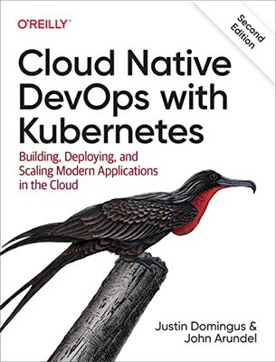 Cloud Native DevOps with Kubernetes: Building, Deploying, and Scaling Modern Applications in the Cloud F003175 фото
