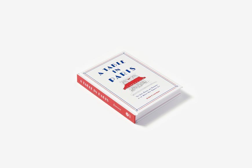 A Table in Paris: The Caf&eacute;s, Bistros, and Brasseries of the World's Most Romantic City F001318 фото