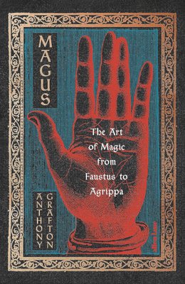 Magus: The Art of Magic from Faustus to Agrippa F013468 фото