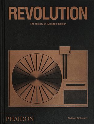 Revolution: The History of Turntable Design F009745 фото