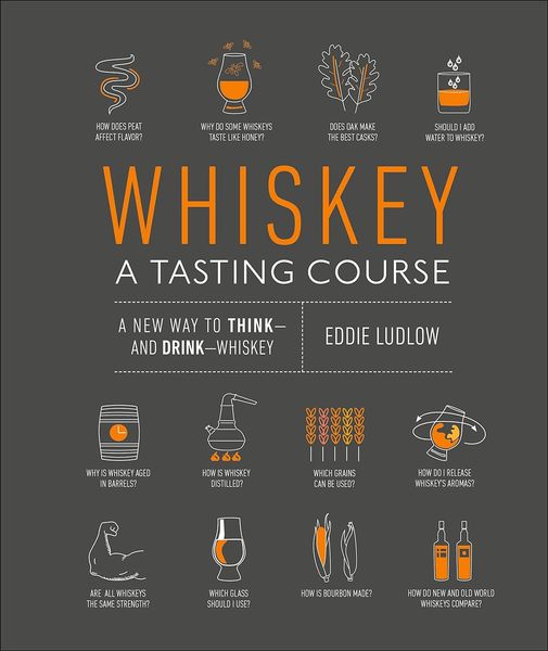 Whisky. A Tasting Course : A New Way to Think - And Drink F009534 фото