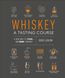 Whisky. A Tasting Course : A New Way to Think - And Drink F009534 фото 1