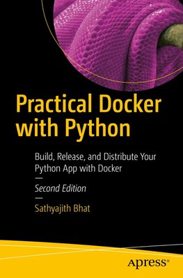 Practical Docker with Python: Build, Release, and Distribute Your Python App with Docker F003467 фото