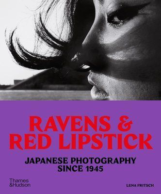 Ravens & Red Lipstick: Japanese Photography Since 1945 F014801 фото