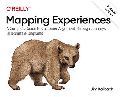 Mapping Experiences: A Complete Guide to Customer Alignment Through Journeys, Blueprints, and Diagrams F003359 фото