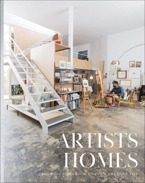 Artists' Homes: Designing Spaces for Living a Creative Life F001351 фото