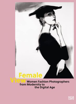 Female View: Women Fashion Photographers from Modernity to the Digital Age F012142 фото