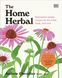 The Home Herbal: Restorative Herbal Remedies for the Mind, Body, and Soul F011783 фото 1