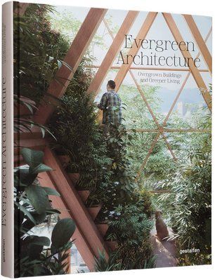 Evergreen Architecture: Overgrown Buldings and Greener Living F001497 фото