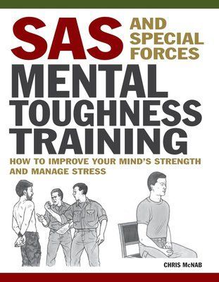 SAS and Special Forces Mental Toughness Training: How to Improve Your Mind's Strength and Manage Stress F014011 фото