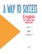 A Way to Success: English for University Students. Year 1. Teacher’s Book. 2-ге видання, виправлене та доповнене F008475 фото 2