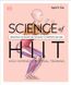 Science of HIIT. Understand the Anatomy and Physiology to Transform Your Body F009779 фото 1