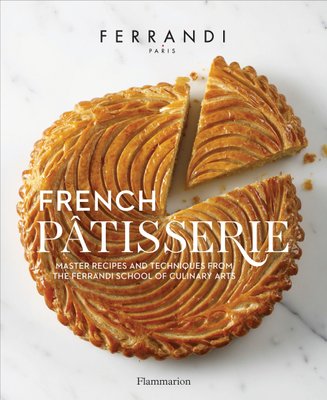 French Patisserie: Master Recipes and Techniques from the Ferrandi School of Culinary Arts F001007 фото