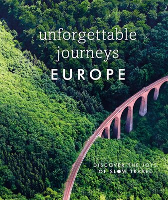 Unforgettable Journeys Europe. Europe Discover the Joys of Slow Travel F010251 фото