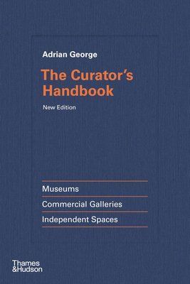 The Curator's Handbook: Museums, Commercial Galleries, Independent Spaces F014806 фото