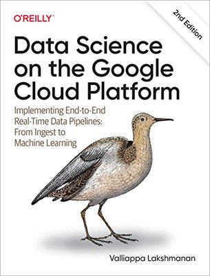 Data Science on the Google Cloud Platform: Implementing End-to-End Real-Time Data Pipelines: From Ingest to Machine Learning F003196 фото