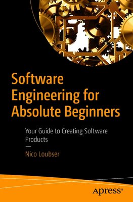 Software Engineering for Absolute Beginners: Your Guide to Creating Software Products F003530 фото