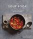 The Soup Book. 200 Recipes, Season by Season F010743 фото 1