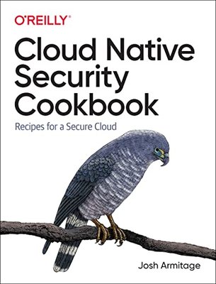 Cloud Native Security Cookbook: Recipes for a Secure Cloud F003177 фото