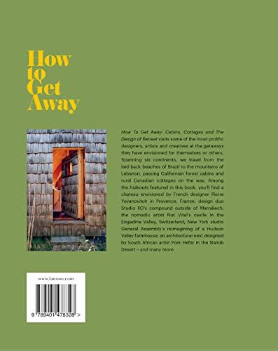 How To Get Away: Cabins, cottages, hideouts and the design of retreat F001609 фото