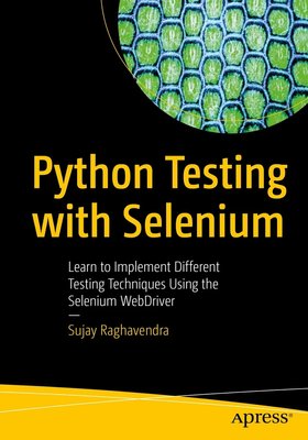 Python Testing with Selenium: Learn to Implement Different Testing Techniques Using the Selenium WebDriver F003493 фото
