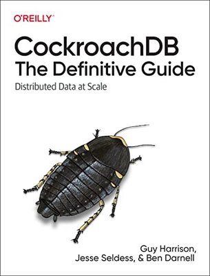 CockroachDB: The Definitive Guide: Distributed Data at Scale F003180 фото