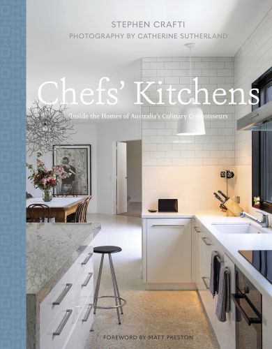 Chefs' Kitchens: Inside the Homes of Australia's Culinary Connoisseurs F011462 фото