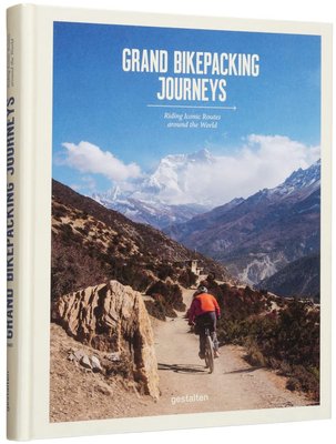 Grand Bikepacking Journeys. Riding Iconic Routes Around the World F009546 фото