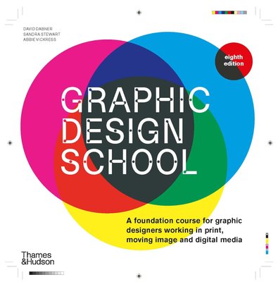 Graphic Design School. A Foundation Course for Graphic Designers Working in Print, Moving Image and Digital Media F010916 фото