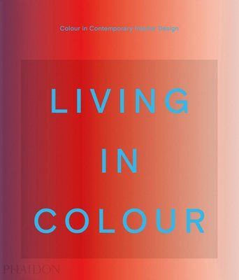Living in Colour: Colour in Contemporary Interior Design F009457 фото