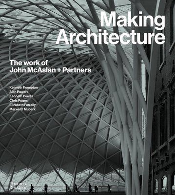 Making Architecture: The Work of John McAslan + Partners F014762 фото