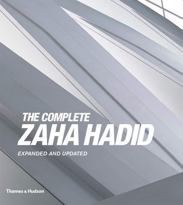 The Complete Zaha Hadid: Expanded and Updated F001190 фото