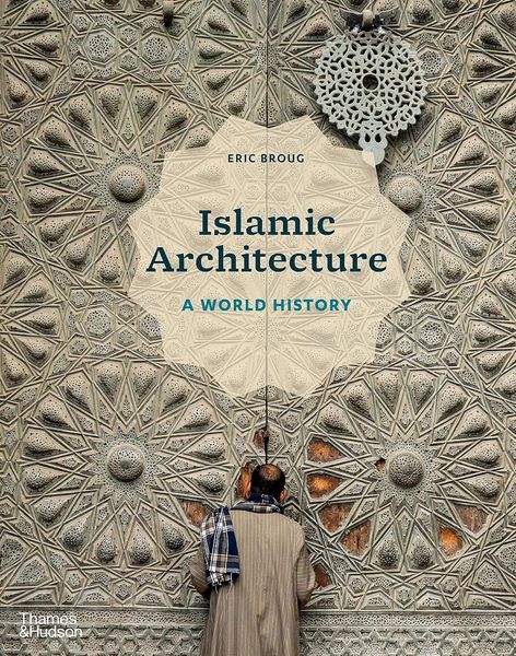 Islamic Architecture: A World History F010917 фото