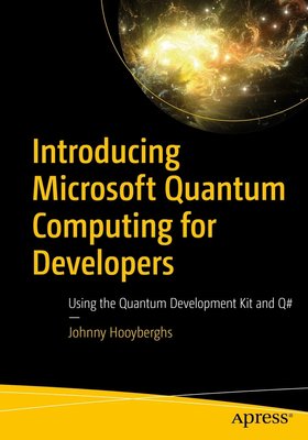 Introducing Microsoft Quantum Computing for Developers: Using the Quantum Development Kit and Q# F003279 фото