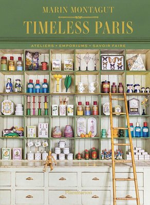 Timeless Paris: Ateliers - Emporiums - Savoir faire F001245 фото