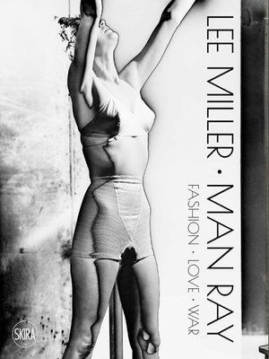Lee Miller & Man Ray: Fashion, Love, War F010918 фото