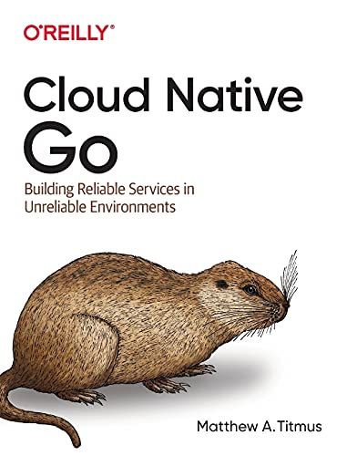 Cloud Native Go: Building Reliable Services in Unreliable Environments F003176 фото