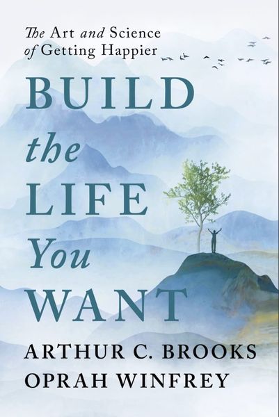 Build the Life You Want. The Art and Science of Getting Happier F011420 фото