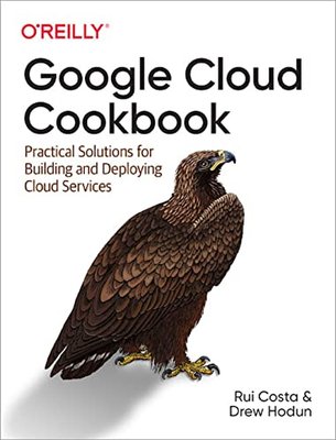 Google Cloud Cookbook: Practical Solutions for Building and Deploying Cloud Services F003249 фото