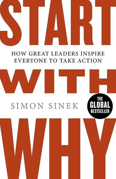 Start With Why. How Great Leaders Inspire Everyone to Take Action F011371 фото