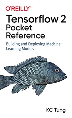 TensorFlow 2 Pocket Reference: Building and Deploying Machine Learning Models F003545 фото