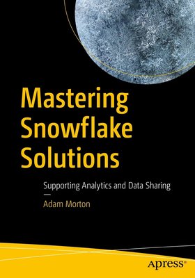 Mastering Snowflake Solutions: Supporting Analytics and Data Sharing F003364 фото