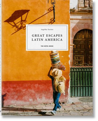 Great Escapes Latin America. The Hotel Book F009116 фото